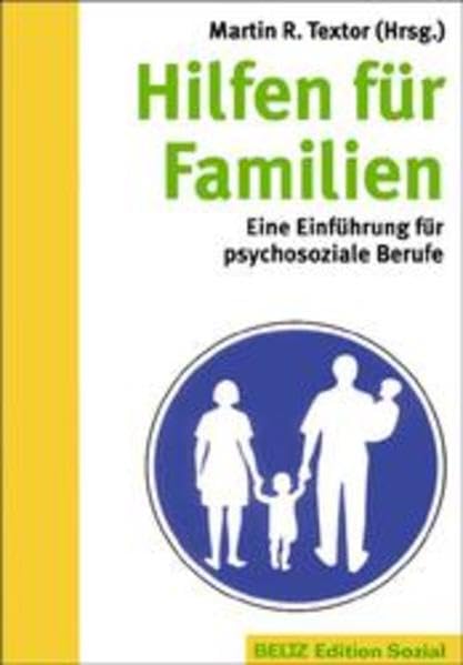 Hilfen für Familien: Eine Einführung für soziale Berufe Social Sciences