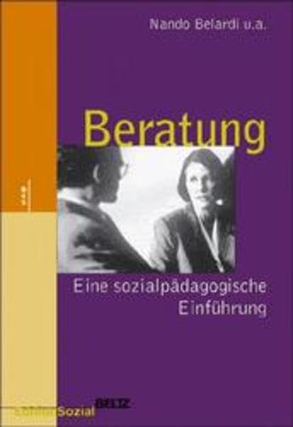Beratung: Eine sozialpädagogische Einführung (Berufsfelder Sozialer Arbeit) Social Sciences