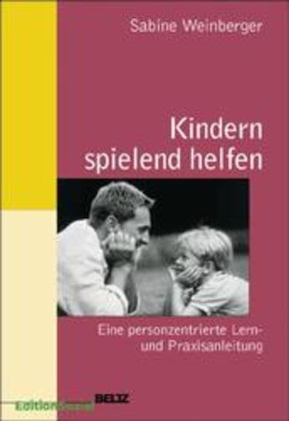 Kindern spielend helfen. Eine personenzentrierte Lern- und Praxisanleitung Psychology