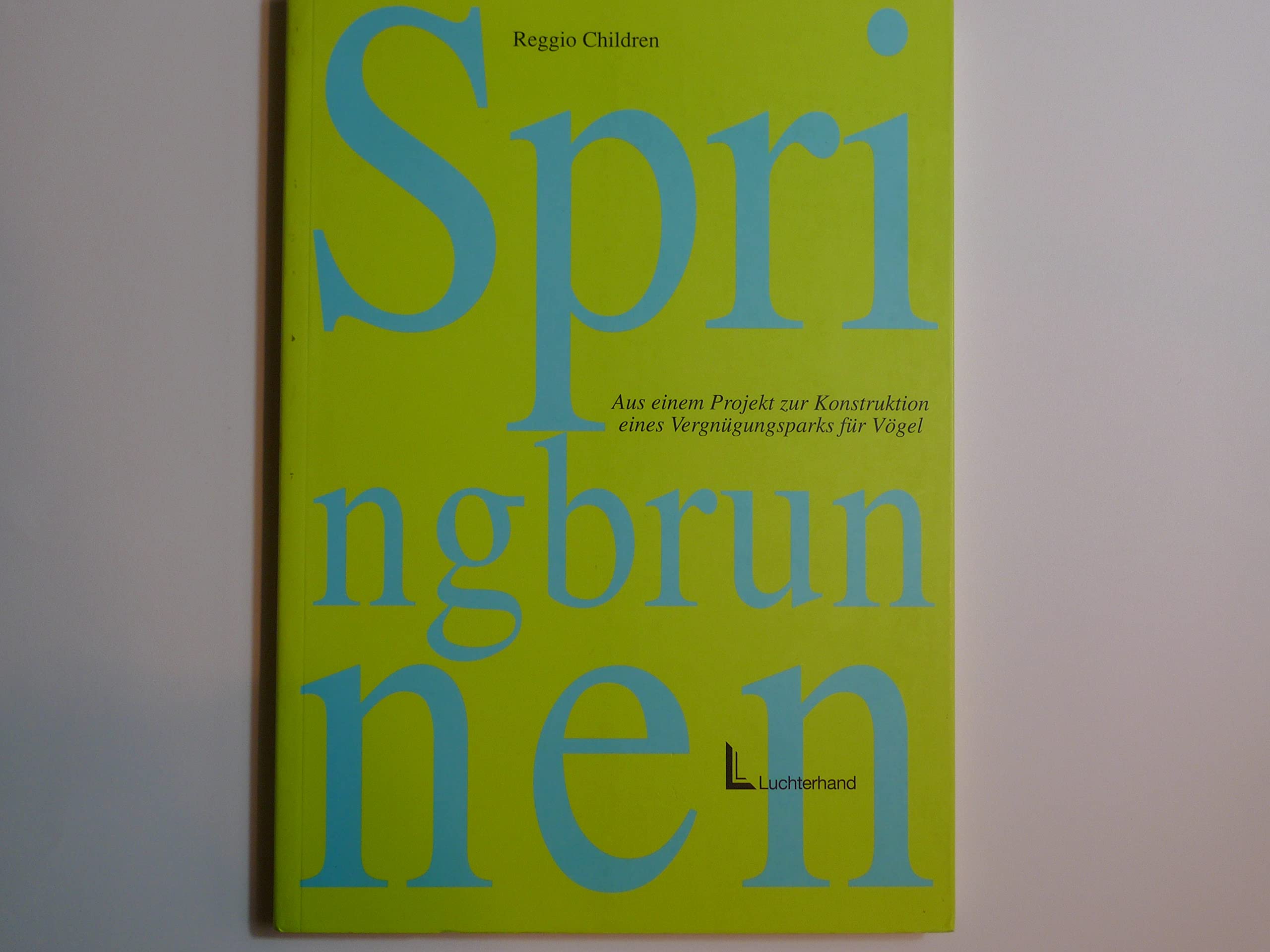 Springbrunnen: Aus dem Projekt zur Konstruktion eines Vergnügungsparks für Vögel Books