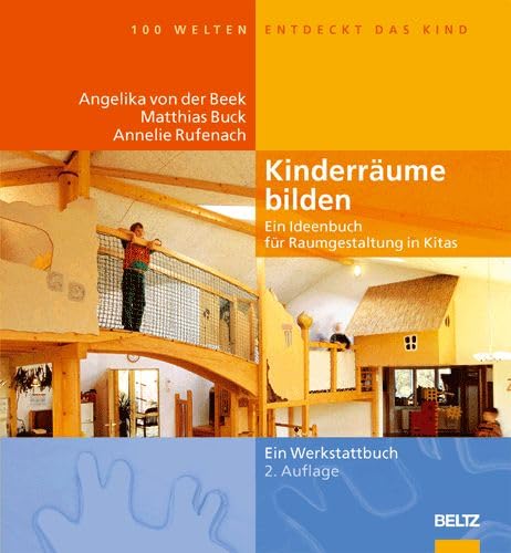 Kinderräume bilden: Ein Ideenbuch für Raumgestaltung in Kitas (Hundert Welten entdeckt das Kind) Living & Furnishing
