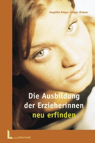 Die Ausbildung der Erzieherinnen neu erfinden Learning & Reference