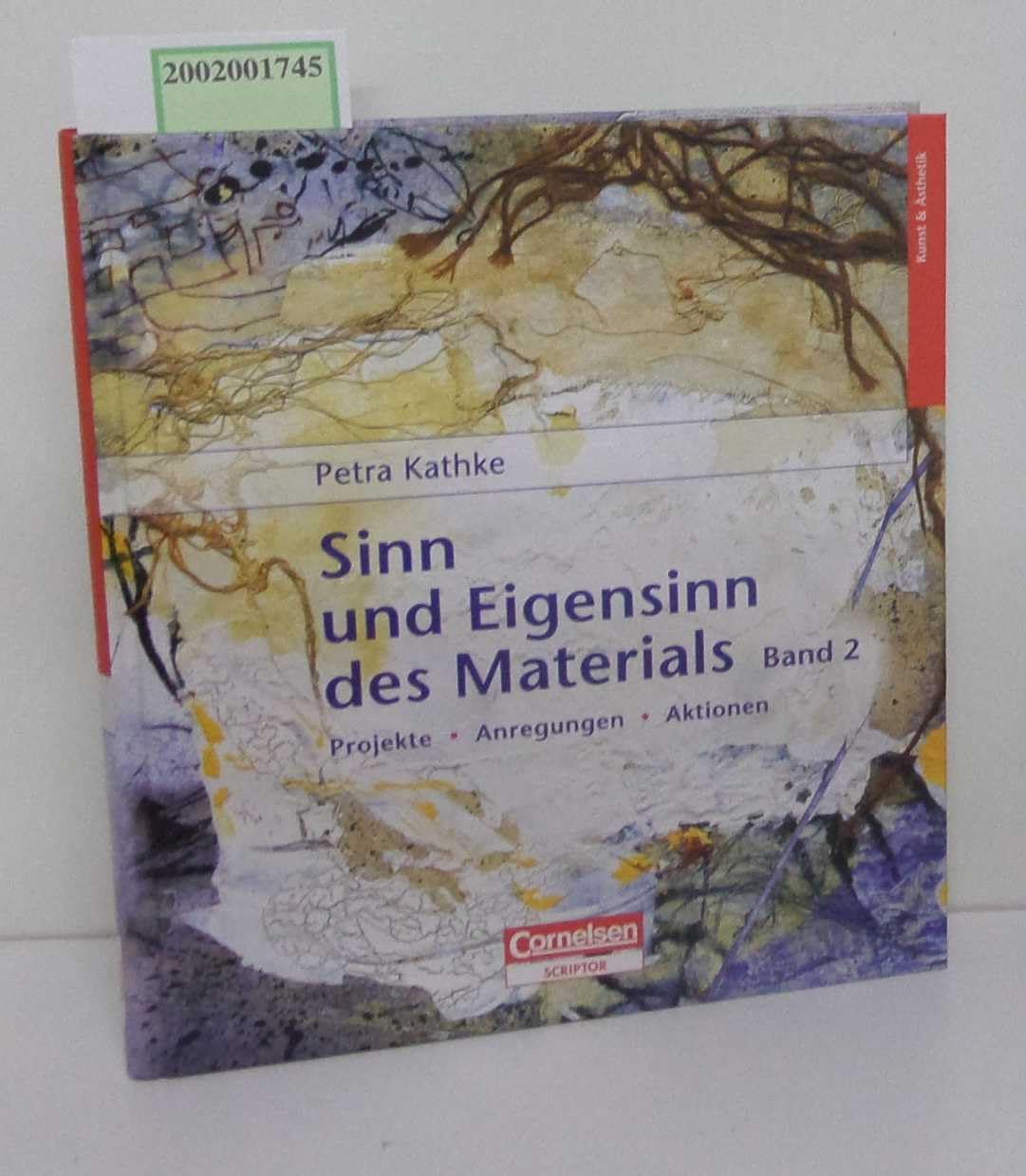 Sinn und Eigensinn des Materials. Band 2: Papier und Pappe, Farben, Stoffe und Textilien, Schnur, Draht und Faden Books