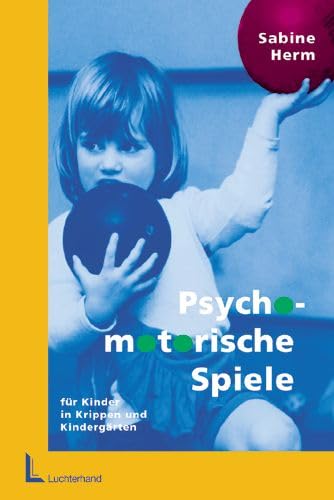 Psychomotorische Spiele für Kinder in Krippen und Kindergärten Parents & Children