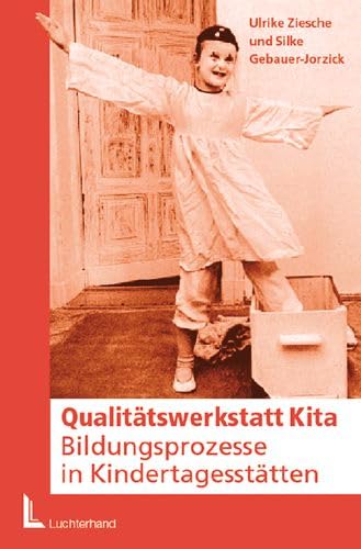 Qualitätswerkstatt Kita: Bildungsprozesse in Kindertagesstätten Books
