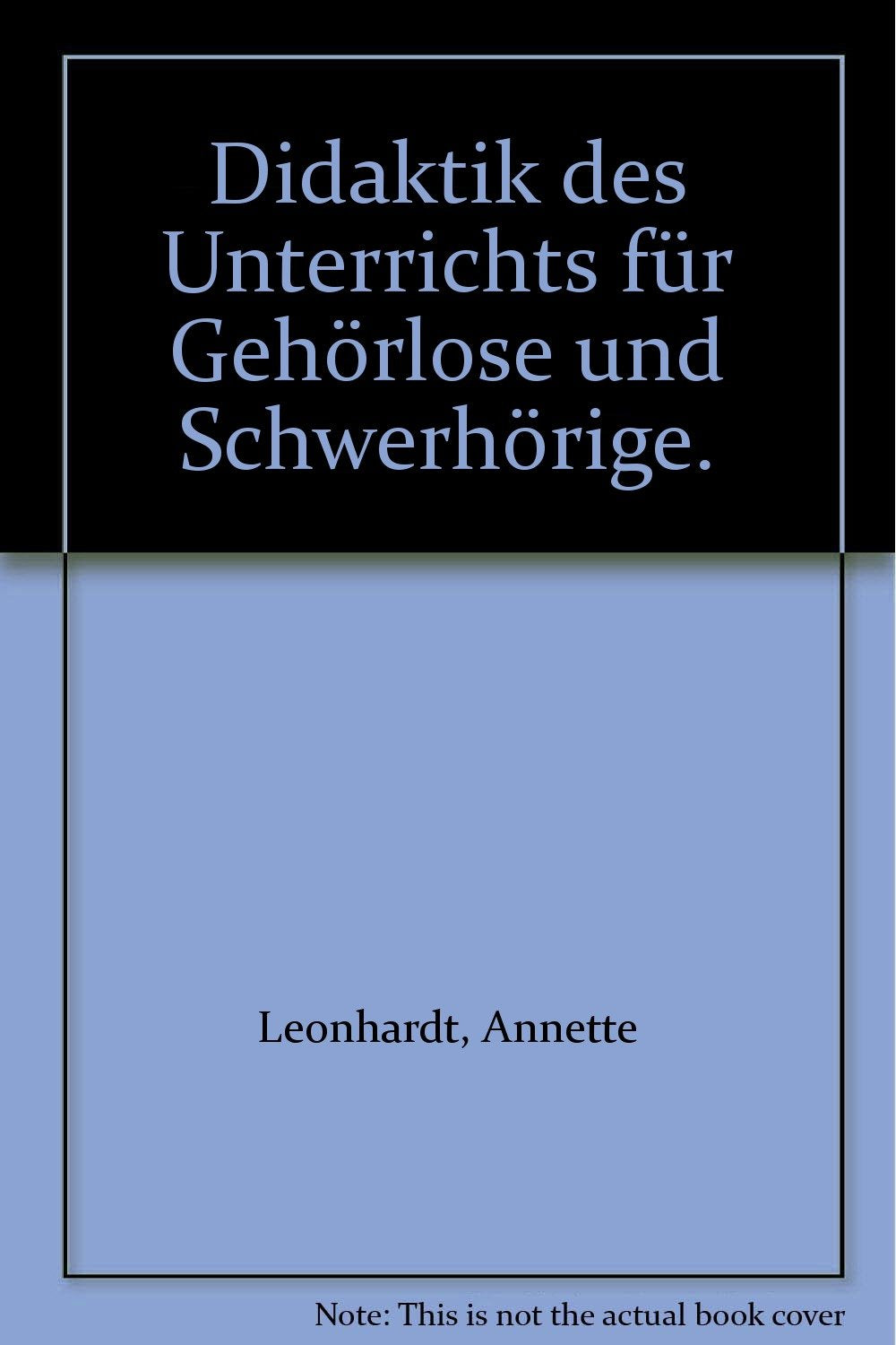 Didaktik des Unterrichts für Gehörlose und Schwerhörige Education & Training
