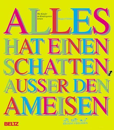 Alles hat einen Schatten außer den Ameisen: Wie Kinder im Kindergarten lernen Books