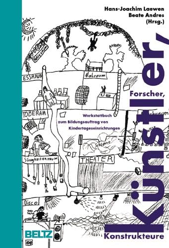 Forscher, Künstler, Konstrukteure. Werkstattbuch zum Bildungsauftrag von Kindertageseinrichtungen Books