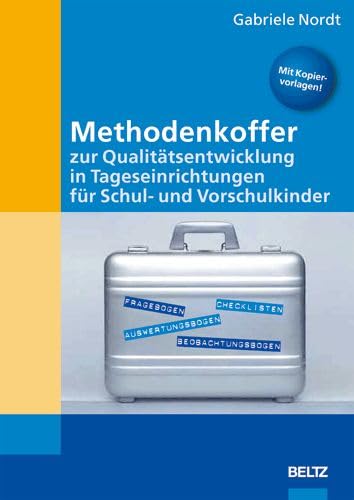Methodenkoffer zur Qualitätsentwicklung in Tageseinrichtungen für Schul- und Vorschulkinder Books