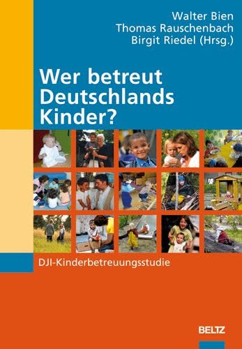 Wer betreut Deutschlands Kinder?: DJI-Kinderbetreuungsstudie Books