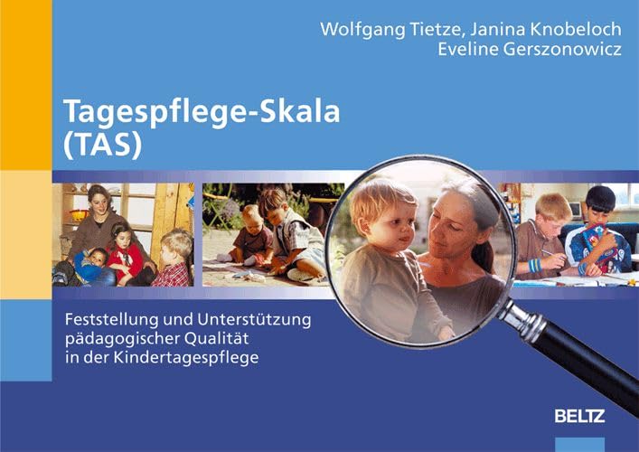 Tagespflege-Skala (TAS): Feststellung und Unterstützung pädagogischer Qualität in der Kindertagespflege Parents & Children
