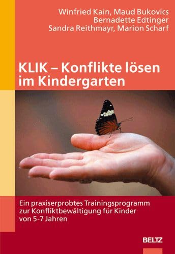 KLIK - Konflikte lösen im Kindergarten: Ein praxiserprobtes Trainingsprogramm zur Konfliktbewältigung für Kinder von 5-7 Jahren Lifestyle