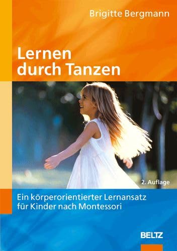 Lernen durch Tanzen: Ein körperorientierter Lernansatz für Kinder nach Montessori Books