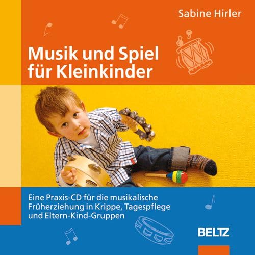Musik und Spiel für Kleinkinder: Lieder für die musikalische Früherziehung in Krippe, Tagespflege und Eltern-Kind-Gruppen Hobbies & Leisure