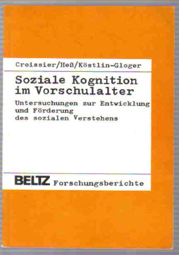 Soziale Kognition Im Vorschulalter: Unters. Zur Entwicklung U. Forderung D. Sozialen Verstehens Books