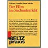 Der Film im Sachunterricht.: Modelle und Anregungen für die Praxis. (Beltz Praxis) Education & Training