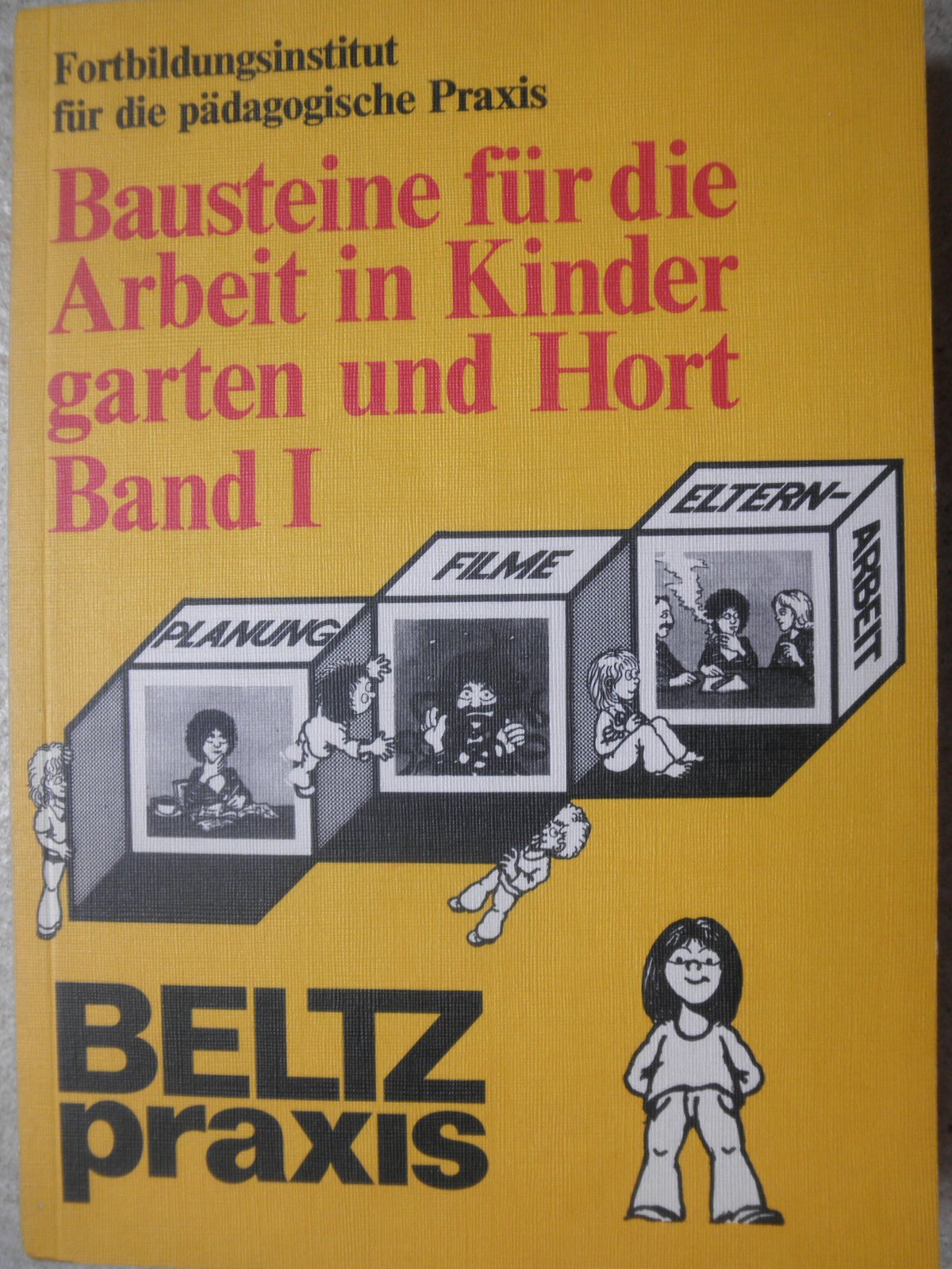 Bausteine für die Arbeit in Kindergarten und Hort: Gesamtwerk / Baustein 1: Planung der pädagogischen Arbeit; Baustein 2: Filme in Kindergruppen; Baustein 3: Elternarbeit Education & Training