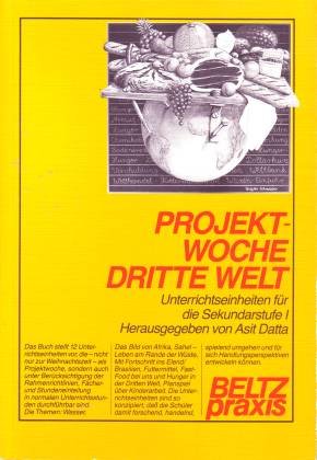 Projektwoche Dritte Welt: Unterrichtseinheiten für die Sekundarstufe I (Beltz Praxis) Books