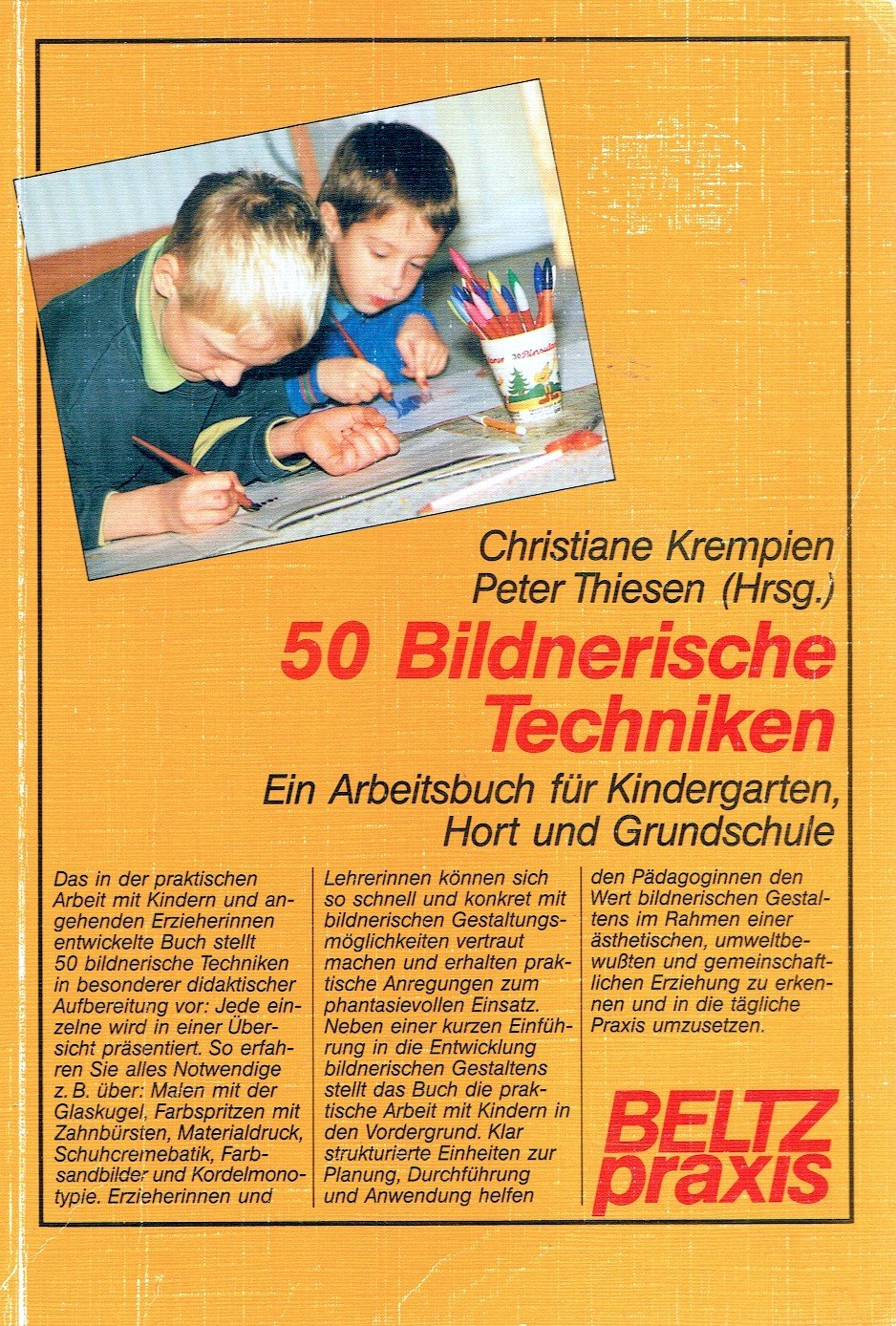 50 Bildnerische Techniken. Ein Arbeitsbuch für Kindergarten, Hort und Grundschule (Beltz Praxis) Education & Training