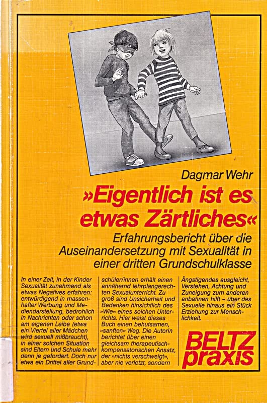 Eigentlich ist es etwas Zärtliches: Erfahrungsbericht über die Auseinandersetzung mit Sexualität in einer dritten Grundschulklasse (Werkstattbuch Grundschule) Education & Training