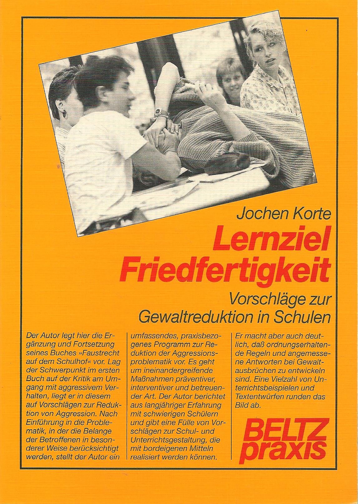 Lernziel Friedfertigkeit: Vorschläge zur Gewaltreduktion in Schulen (Beltz Praxis) Education & Training