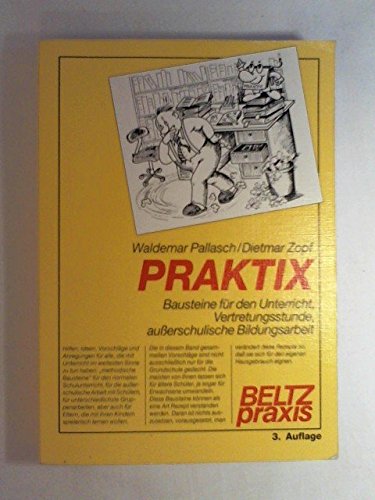 Praktix: Bausteine für den Unterricht, Vertretungsstunde, ausserschulische Bildungsarbeit (Beltz Praxis) Education & Training