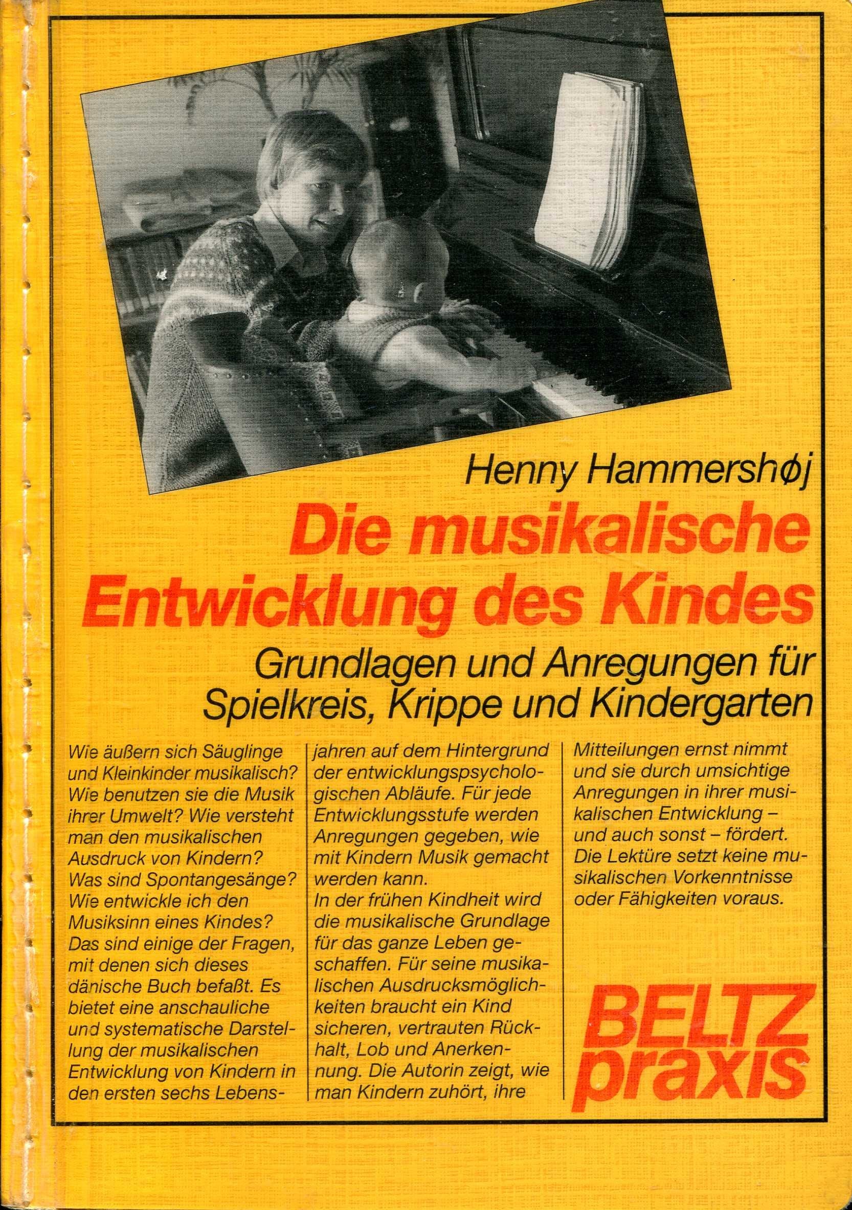 Die musikalische Entwicklung des Kindes: Grundlagen und Anregungen für Spielkreis, Krippe und Kindergarten (Beltz Praxis) Education & Training