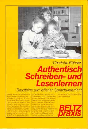 Authentisch Schreiben- und Lesenlernen: Bausteine zum offenen Sprachunterricht (Werkstattbuch Grundschule) Education & Training