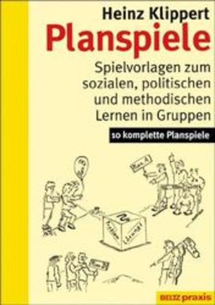 Planspiele: Spielvorlagen zum sozialen, politischen und methodischen Lernen in Gruppen (Beltz Praxis) Education & Training
