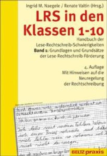 LRS in den Klassen 1-10. Handbuch der Lese-Rechtschreibschwierigkeiten: LRS in den Klassen 1-10, Bd.1, Grundlagen und Grundsätze der Lese-Rechtschreib-Förderung Education & Training