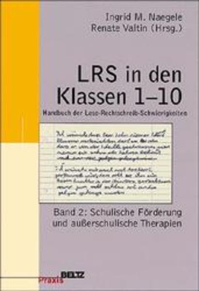 LRS in den Klassen 1-10. Handbuch der Lese-Rechtschreibschwierigkeiten: LRS in den Klassen 1-10, Bd.2, Schulische Förderung und außerschulische ... Förderung und ausserschulische Therapien Education & Training