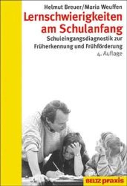 Lernschwierigkeiten am Schulanfang: Schuleingangsdiagnostik zur Früherkennung und Frühförderung (Werkstattbuch Grundschule) Education & Training