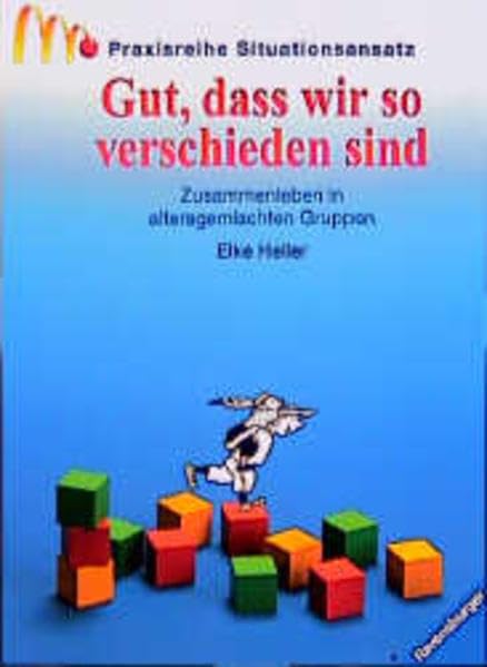 Gut, dass wir so verschieden sind: Zusammenleben in altersgemischten Gruppen (Beltz Praxis) Books