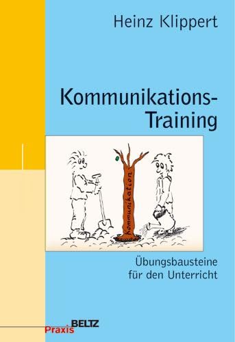 Kommunikations-Training: Übungsbausteine für den Unterricht (Beltz Praxis) Education & Training