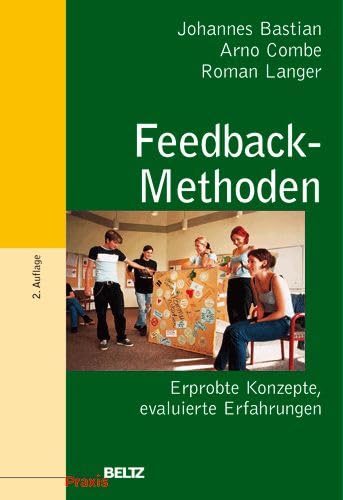 Feedback-Methoden: Erprobte Konzepte, evaluierte Erfahrungen (Beltz Praxis) Education & Training