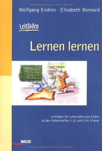 Leitfaden Lernen lernen: Leitfaden für Lehrkräfte und Eltern zu den Arbeitsheften 1./2. und 3./4. Klasse (Beltz Praxis) Education & Training
