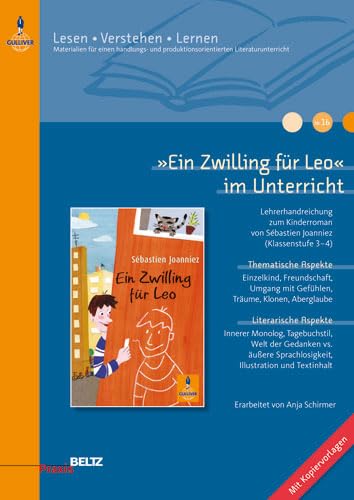 »Ein Zwilling für Leo« im Unterricht: Lehrerhandreichung zur Erzählung von Sébastien Joanniez (Klassenstufe 3–4, mit Kopiervorlagen): ... (Beltz Praxis / Lesen - Verstehen - Lernen) Education & Training