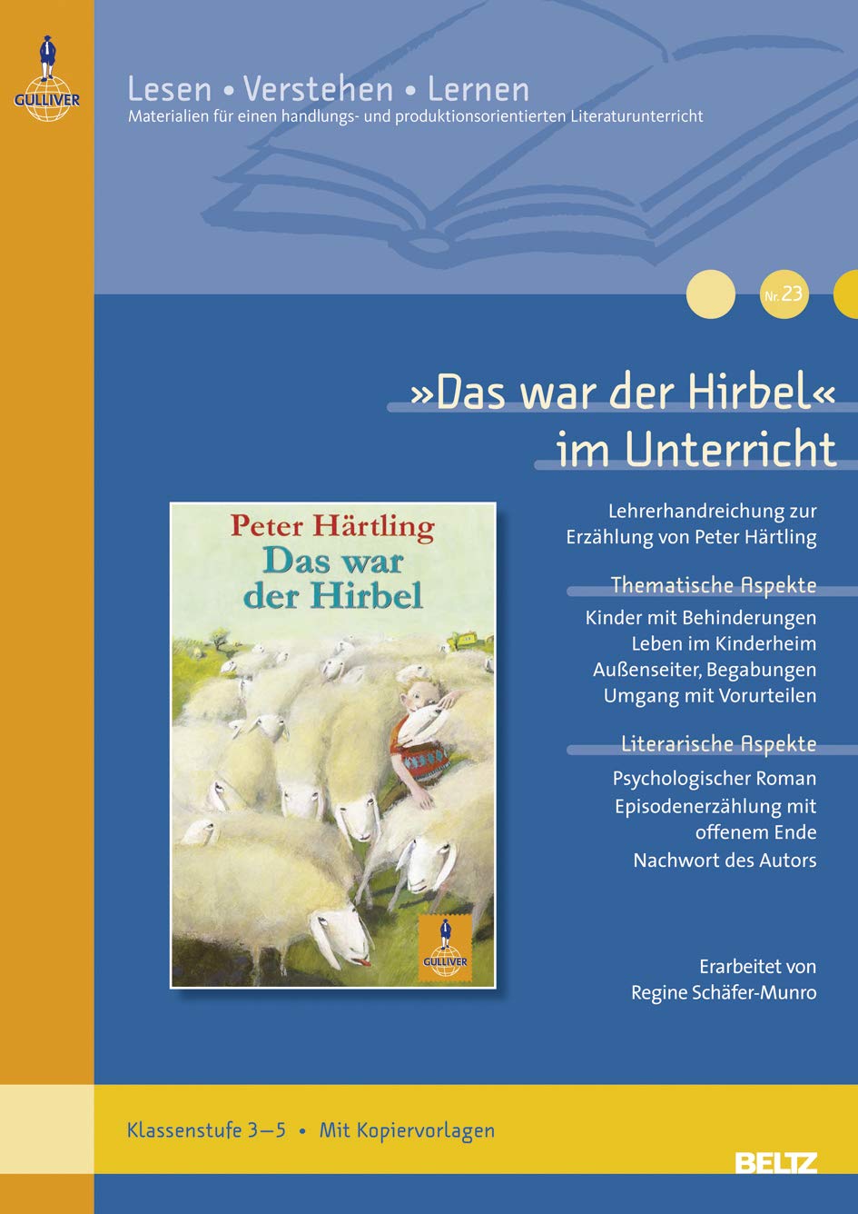 »Das war der Hirbel« im Unterricht: Lehrerhandreichung zur Erzählung von Peter Härtling (Klassenstufe 3–5, mit Kopiervorlagen) (Beltz Praxis / Lesen - Verstehen - Lernen) Learning & Reference