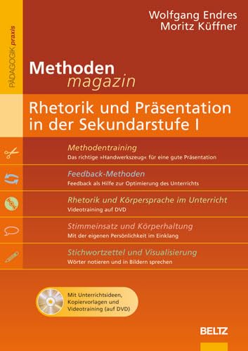 Methoden-Magazin: Rhetorik und Präsentation in der Sekundarstufe I: Mit Unterrichtsideen, Kopiervorlagen und Videotraining (auf DVD) (Beltz Praxis) Business, Finance & Career