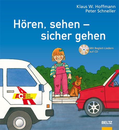 Hören, sehen - sicher gehen: Ein unterhaltsames Buch für angehende Fußgänger (Beltz Praxis) Education & Training