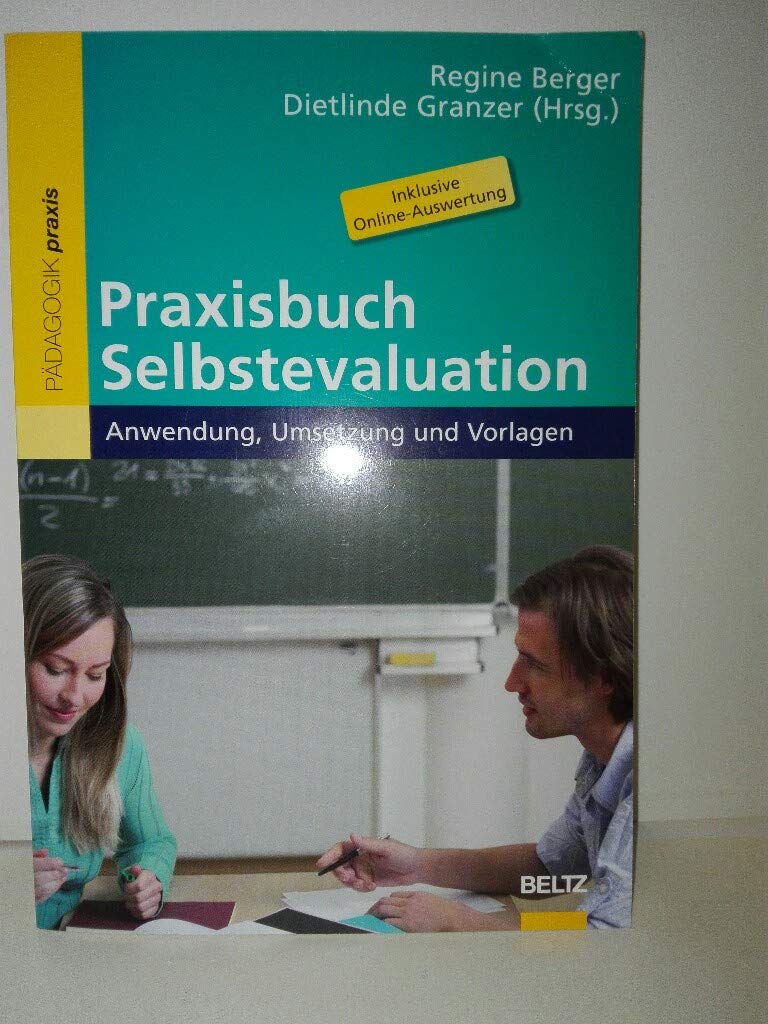 Praxisbuch Selbstevaluation: Anwendung, Umsetzung und Vorlagen (Beltz Praxis) Education & Training