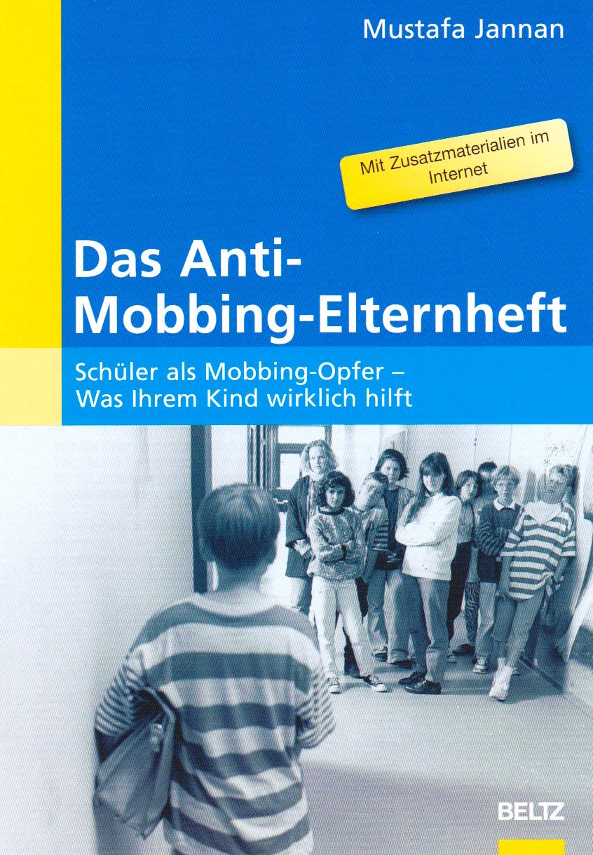 Das Anti-Mobbing-Elternheft: Schüler als Mobbing-Opfer – Was Ihrem Kind wirklich hilft Politics & History