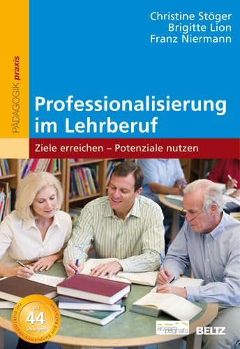 Professionalisierung im Lehrberuf: Ziele erreichen - Potenziale nutzen Politics & History