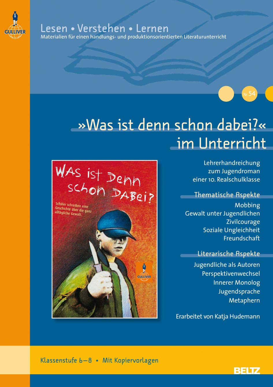»Was ist denn schon dabei?« im Unterricht: Lehrerhandreichung zum Jugendroman einer 10. Realschulklasse (Klassenstufe 6–8, mit Kopiervorlagen) (Beltz Praxis / Lesen - Verstehen - Lernen) Learning & Reference