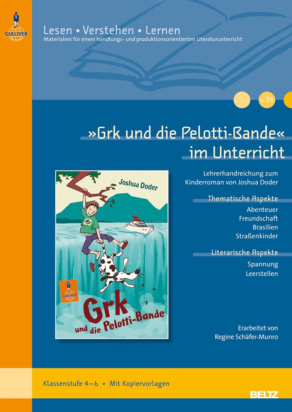 »Grk und die Pelotti-Bande« im Unterricht: Lehrerhandreichung zum Kinderroman von Joshua Doder (Klassenstufe 4–6, mit Kopiervorlagen): ... Kopiervorlagen (Lesen - Verstehen - Lernen) Learning & Reference Books