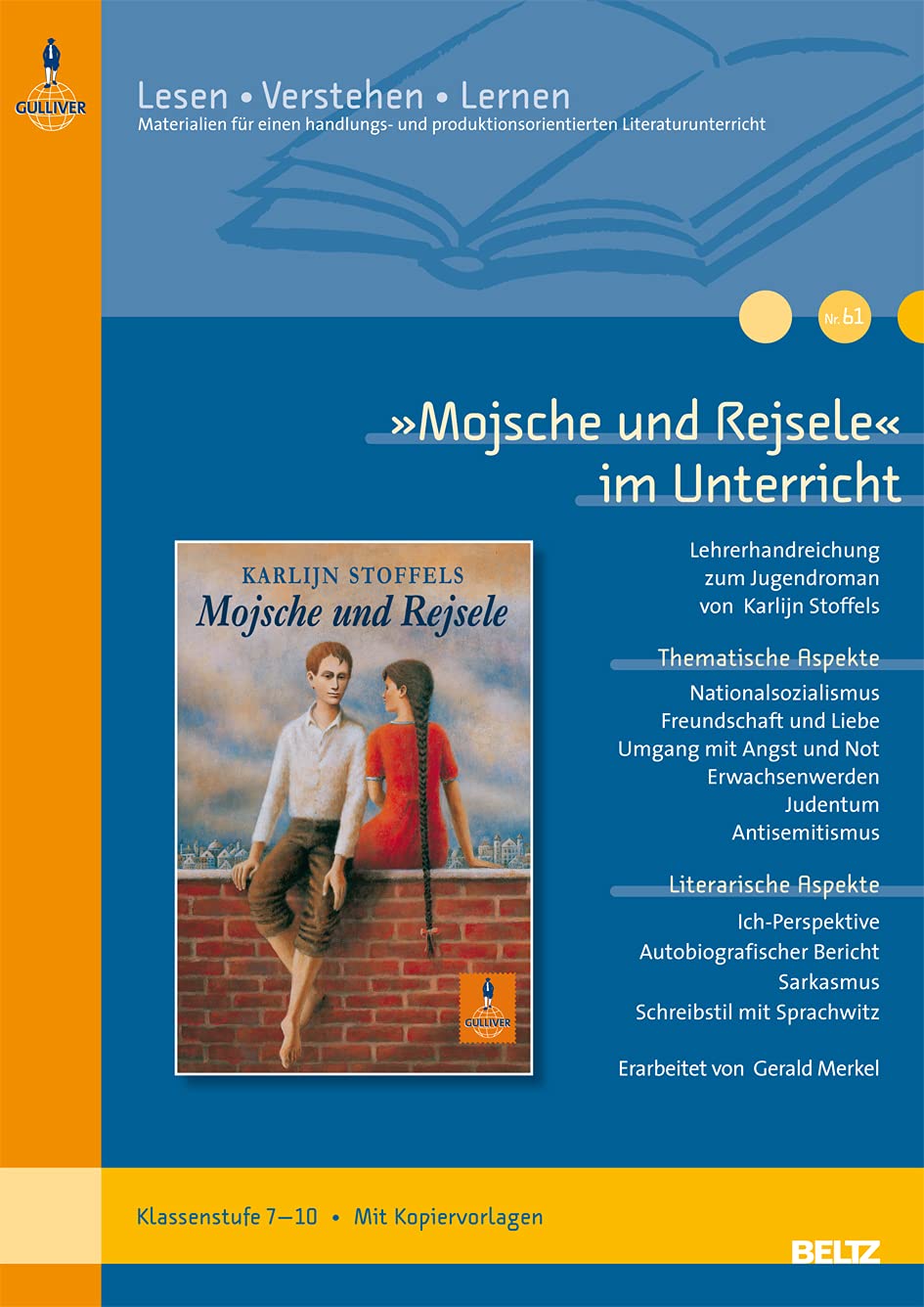 »Mojsche und Rejsele« im Unterricht: Lehrerhandreichung zum Jugendroman von Karlijn Stoffels (Klassenstufe 7–10, mit Kopiervorlagen) (Lesen - Verstehen - Lernen) Learning & Reference