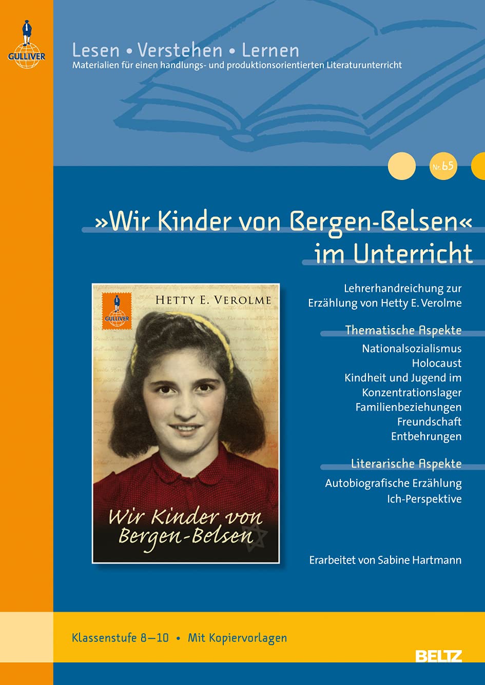 »Wir Kinder von Bergen-Belsen« im Unterricht: Lehrerhandreichung zur Erzählung von Hetty E. Verolme (Klassenstufe 8–10, mit Kopiervorlagen) (Lesen - Verstehen - Lernen) Learning & Reference
