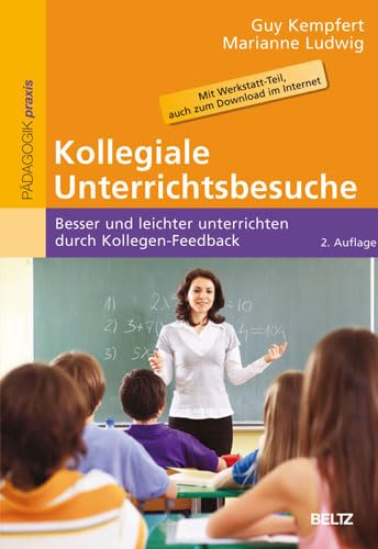 Kollegiale Unterrichtsbesuche: Besser und leichter unterrichten durch Kollegen-Feedback. Mit Werkstatt-Teil, auch zum Download im Internet (Reihe Pädagogik) Politics & History