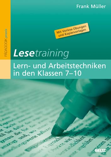 Lesetraining: Lern- und Arbeitstechniken in den Klassen 7–10. Band 4: Mit Vorlese-Übungen und Kopiervorlagen Education & Training