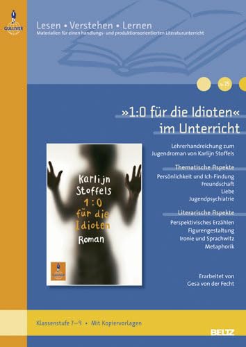 »1:0 für die Idioten« im Unterricht: Lehrerhandreichung zum Jugendroman von Karlijn Stoffels (Klassenstufe 7-9, mit Kopiervorlagen) book